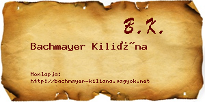 Bachmayer Kiliána névjegykártya